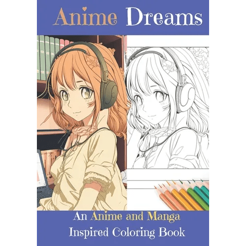 Anime Dreams: A Coloring Book Inspired by Japanese Art and Animation - Paperback - STAND OUT FLEXSARAH