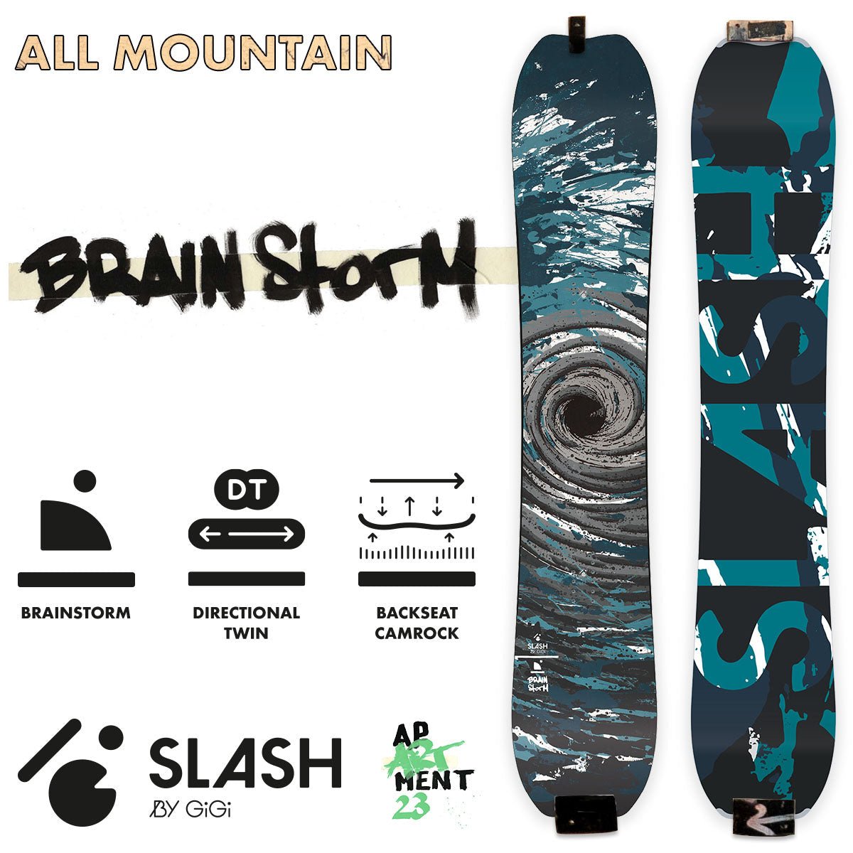 Slash by GiGi - Brainstorm Snowboard - ApARTment - STAND OUT FLEXSARAH