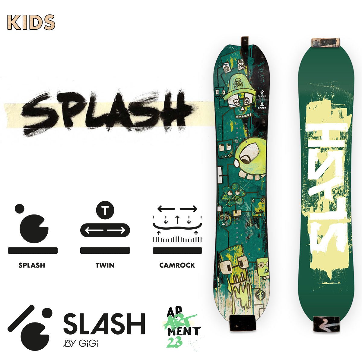 Slash by GiGi - Splash Kids Snowboard - ApARTment - STAND OUT FLEXSARAH