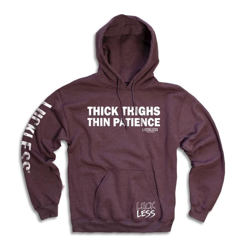 Thick Thighs Thin Patience Hoodie - STAND OUT FLEXSARAH